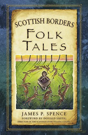 Scottish Borders Folk Tales - Spence [KSIĄŻKA]