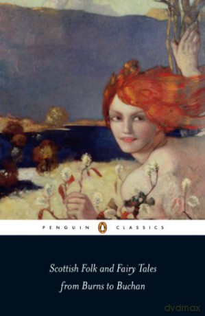 Scottish Folk and Fairy Tales from Burns to Buchan (Penguin Classics) - Gordon Jarvie [KSIĄŻKA]