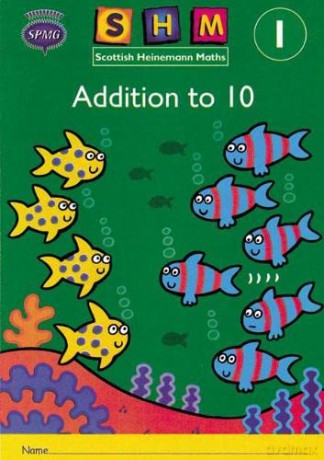 Scottish Heinemann Maths 1: Addition to 10 Activity Book 8 Pack [KSIĄŻKA]