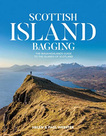 Scottish Island Bagging: The Walkhighlands guide to the islands of Scotland - Helen Webster [KSIĄŻKA]