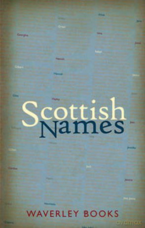Scottish Names (Waverley Scottish Classics) - George McKay [KSIĄŻKA]