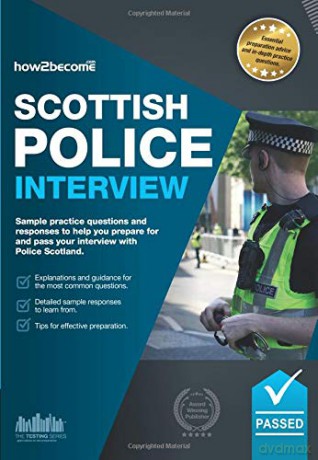 Scottish Police Interview: Sample practice questions and responses to help you prepare for and pass your interview with Police Scotland. (Testing Series) [KSIĄŻKA]