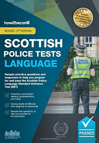Scottish Police Tests Language: Sample practice questions and responses to help you prepare for and pass the Scottish Police Language Standard Entrance Test (SET). - How2Become [KSIĄŻKA]