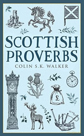 Scottish Proverbs - Colin S.K Walker [KSIĄŻKA]