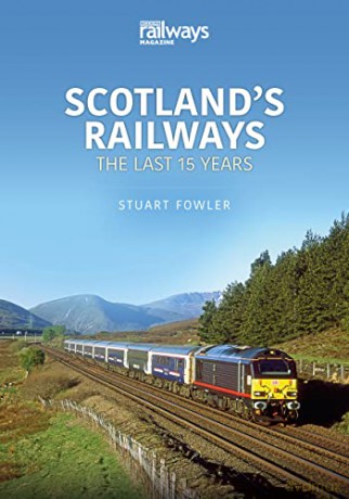Scottish Railways: The Last 15 Years (Britain's Railways) - Fowler Stuart [KSIĄŻKA]