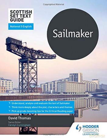Scottish Set Text Guide: Sailmaker for National 5 English - David Thomas [KSIĄŻKA]
