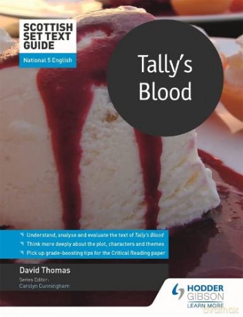 Scottish Set Text Guide: Tally's Blood for National 5 English (Scottish Set Text Guides) - David Thomas [KSIĄŻKA]