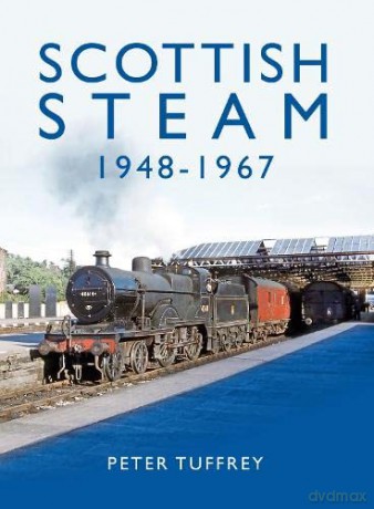 Scottish Steam 1948-1967 - Peter Tuffrey [KSIĄŻKA]