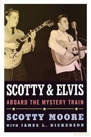 Scotty and Elvis: Aboard the Mystery Train (American Made Music Series) - Scotty Moore [KSIĄŻKA]