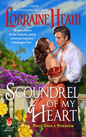 Scoundrel of My Heart: 1 (Once Upon a Dukedom, 1) - Lorraine Heath [KSIĄŻKA]