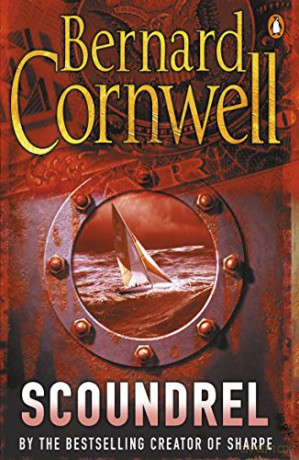 Scoundrel: The epic adventure thriller from the no.1 bestselling author of the Last Kingdom series - Bernard Cornwell [KSIĄŻKA]