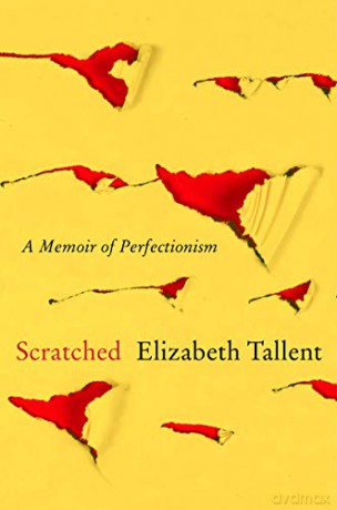 Scratched: A Memoir of Perfectionism - Elizabeth Tallent [KSIĄŻKA]