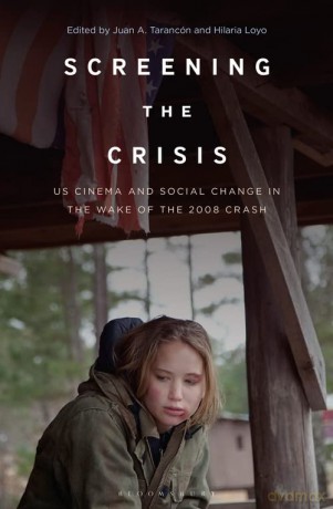 Screening the Crisis: US Cinema and Social Change in the Wake of the 2008 Crash - Juan A. Tarancón [KSIĄŻKA]