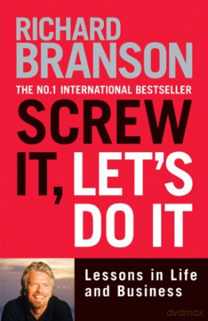 Screw It, Let's Do It: Lessons in Life and Business - Sir Richard Branson [KSIĄŻKA]