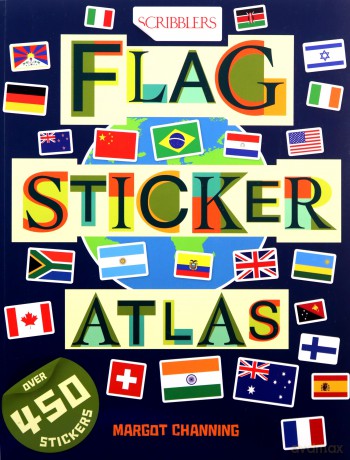 Scribblers Flag Sticker Atlas (Scribblers Fun Activity) (Scribblers Sticker Atlas Book) - Margot Channing [KSIĄŻKA]