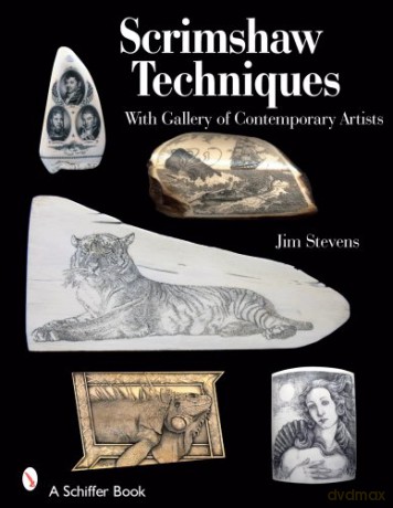SCRIMSHAW TECHNIQUES (Schiffer Books): With Gallery of Contemporary Artists [KSIĄŻKA]