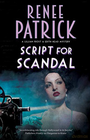 Script for Scandal: 3 (A Lillian Frost and Edith Head mystery) - Renee Patrick [KSIĄŻKA]