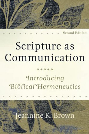 Scripture as Communication: Introducing Biblical Hermeneutics - Brown [KSIĄŻKA]
