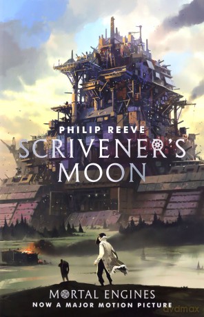 Scrivener's Moon: Mortal Engines (Prequel) - Philip Reeve [KSIĄŻKA]