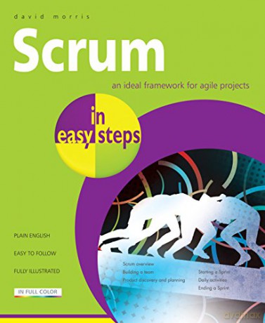 Scrum in easy steps: An Ideal Framework for Agile Projects - David Morris [KSIĄŻKA]