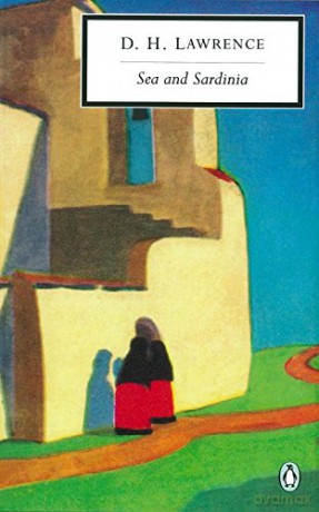 Sea and Sardinia (Penguin Modern Classics) - D. H. Lawrence [KSIĄŻKA]