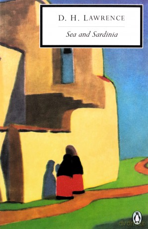 Sea and Sardinia (Penguin Modern Classics) - D. H. Lawrence [KSIĄŻKA]
