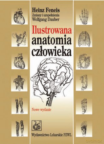 Ilustrowana anatomia człowieka - Feneis [KSIĄŻKA]