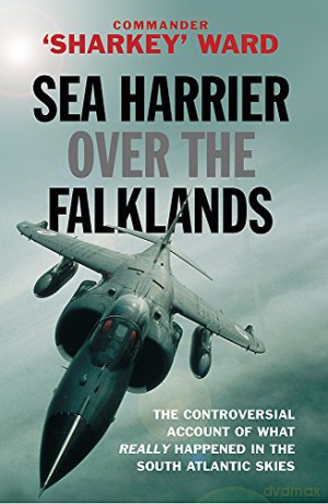 Sea Harrier Over The Falklands: A Maverick at War (W&N Military) - Commander Sharkey Ward [KSIĄŻKA]