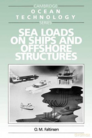 Sea Loads on Ships and Offshore Structures: 1 (Cambridge Ocean Technology Series, Series Number 1) - O. M. Faltinsen [KSIĄŻKA]