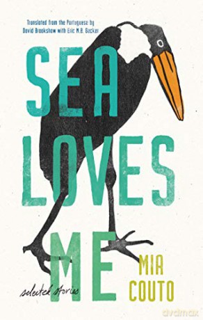 Sea Loves Me: Selected Stories (Biblioasis International Translation Series) - Mia Couto [KSIĄŻKA]
