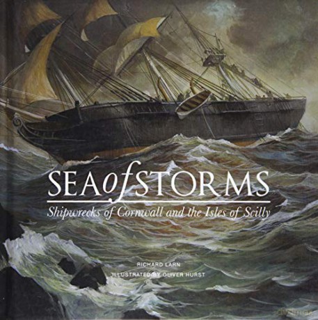 Sea of Storms: Shipwrecks of Cornwall and the Isles of Scilly - Richard Larn [KSIĄŻKA]
