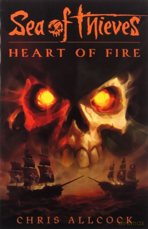 Sea of Thieves: Heart of Fire - Chris Allcock [KSIĄŻKA]