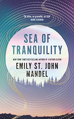 Sea of Tranquility - Emily St. John Mandel [KSIĄŻKA]