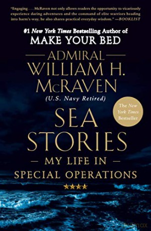 Sea Stories: My Life in Special Operations - William H. McRaven [KSIĄŻKA]