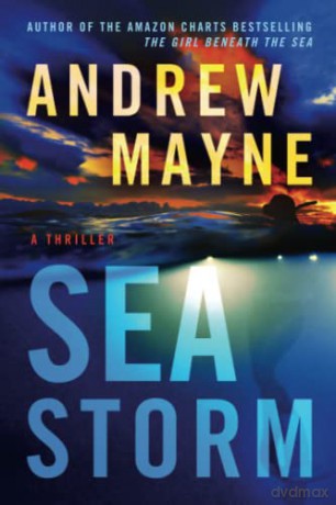 Sea Storm: A Thriller: 3 (Underwater Investigation Unit) - Andrew Mayne [KSIĄŻKA]