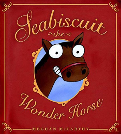 Seabiscuit the Wonder Horse - Meghan McCarthy [KSIĄŻKA]