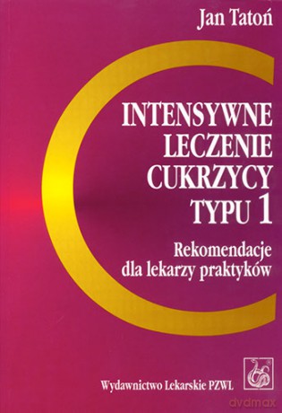 Intensywne leczenie cukrzycy typu 1 - Tatoń [KSIĄŻKA]