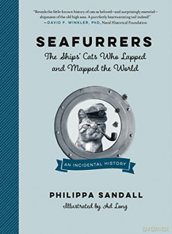 Seafurrers: The Ships Cats Who Lapped and Mapped the World - Philippa Sandall [KSIĄŻKA]