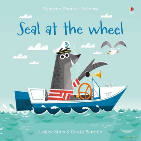 Seal at the Wheel (Phonics Readers): 1 - Lesley Sims [KSIĄŻKA]