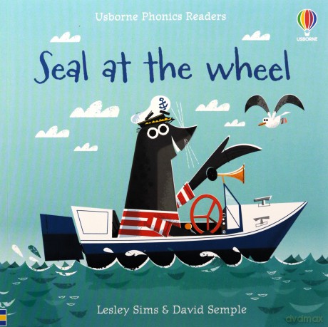 Seal at the Wheel (Phonics Readers): 1 - Lesley Sims [KSIĄŻKA]