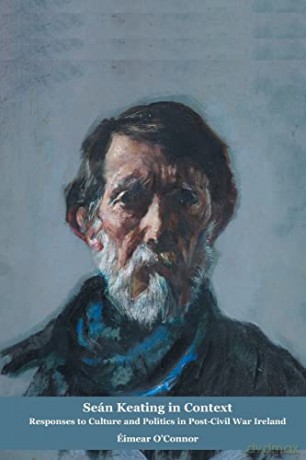 Sean Keating in Context; Responses to Culture and Politics in Post-Civil War Ireland (785) (Carysfort Press Ltd.) - Eimear O'Connor [KSIĄŻKA]