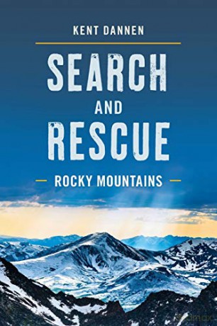 Search and Rescue Rocky Mountains - Kent Dannen [KSIĄŻKA]