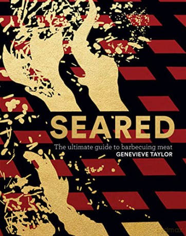 Seared: The Ultimate Guide to Barbecuing Meat - Genevieve Taylor [KSIĄŻKA]