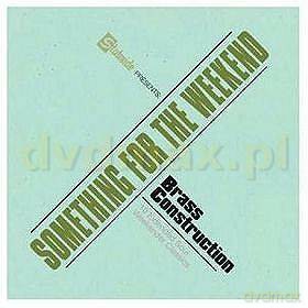 Brass Construction: Something For The Weekend [CD]