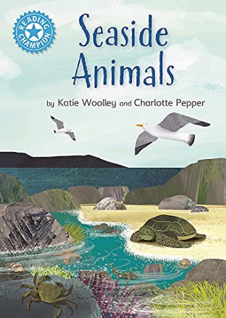 Seaside Animals: Independent Reading Non-Fiction Blue 4 (Reading Champion) - Katie Woolley [KSIĄŻKA]