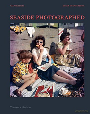Seaside Photographed - Professor Val Williams [KSIĄŻKA]