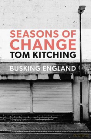 Seasons of Change: Busking England - Tom Kitching [KSIĄŻKA]