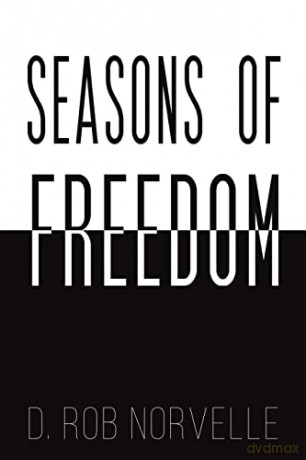 Seasons of Freedom - D. Rob Norvelle [KSIĄŻKA]