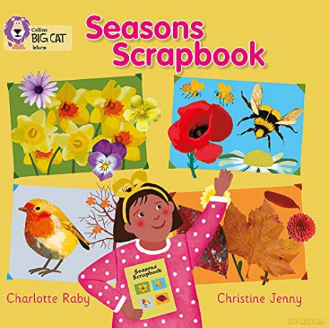 Seasons Scrapbook: Band 01B/Pink B (Collins Big Cat) - Charlotte Raby [KSIĄŻKA]