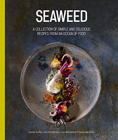 Seaweed: An Ocean of Food - Hanne Martinsen [KSIĄŻKA]